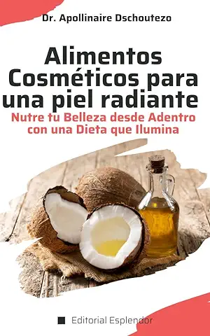 Alimentos Cosméticos para una Piel Radiante: ¿Sabias que Comer Ciertos Alimentos es Mejor que usar Cremas? (Salud Natural y Bienestar nº 59)  