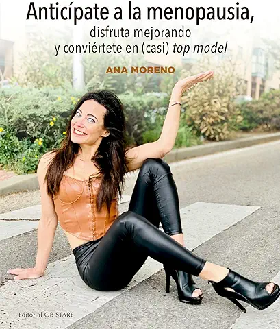 Anticípate a la Menopausia: Disfruta Mejorando y Conviértete en (casi) top Model (Cuidados de la Mujer)  