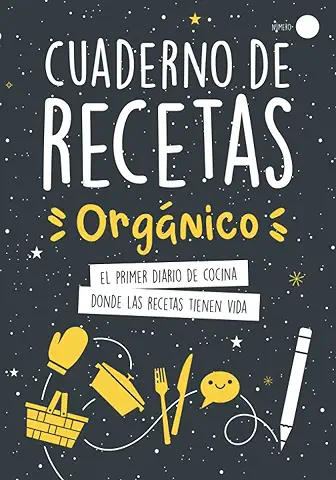 Cuaderno de Recetas Orgánico: El Primer Diario de Cocina Donde las Recetas Tienen vida  