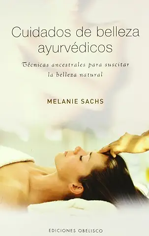 Cuidados de Belleza Ayurvédicos (SALUD Y VIDA NATURAL)  