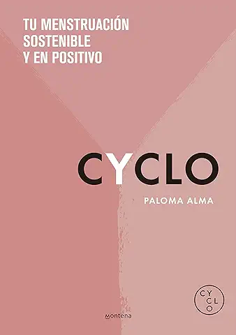 CYCLO: Tu Menstruación Sostenible y en Positivo (No Ficción Ilustrados)  