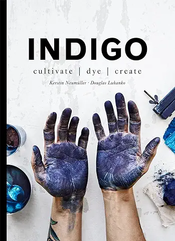 Indigo: Cultivate, dye, Create  