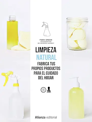 Limpieza Natural. Frabrica tus Propios Productos para el Cuidado del Hogar (Libros Singulares (LS))  
