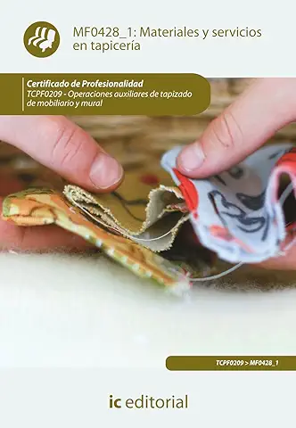 Materiales y Servicios en Tapicería. TCPF0209 - Operaciones Auxiliares de Tapizado de Mobiliario y Mural (SIN COLECCION)  