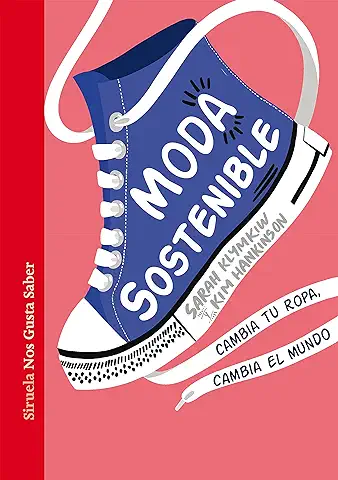 Moda Sostenible: Cambia tu Ropa, Cambia el Mundo: 52 (Las Tres Edades / Nos Gusta Saber)  