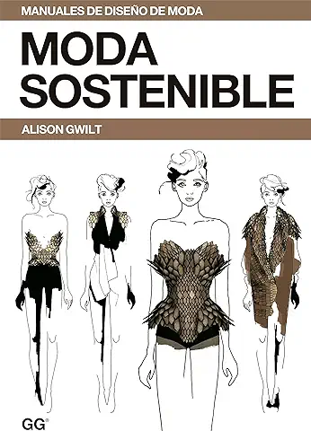 Moda Sostenible (Manuales de Diseño de Moda)  