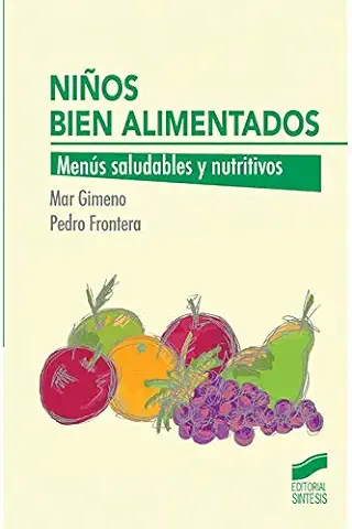 Niños bien Alimentados: Menús Saludables y Nutritivos (Alimentación Infantil) - 9788490771570: 2  