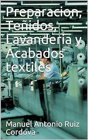 Preparacion, Teñidos, Lavanderia y Acabados Textiles  