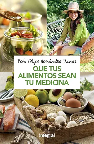 Que tus Alimentos sean tu Medicina (Alimentación)  