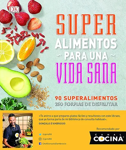 Superalimentos para una vida Sana: Prólogo del Chef Gonzalo D'Ambrosio (Cocina)  