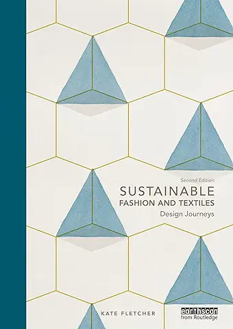 Sustainable Fashion and Textiles: Design Journeys  