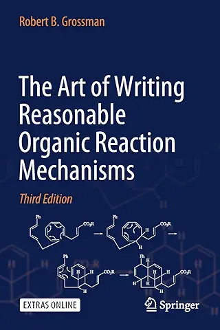The Art of Writing Reasonable Organic Reaction Mechanisms  