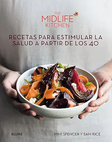 The Midlife Kitchen. Recetas para Estimular la Salud a Partir de los 40 (BLUME)  