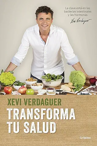 Transforma tu Salud: La Clave Está en las Bacterias Intestinales y las Hormonas (Bienestar, Salud y vida Sana)  