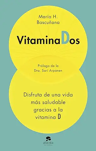 Vitaminados: Disfruta de una vida más Saludable Gracias a la Vitamina D (Alienta)  