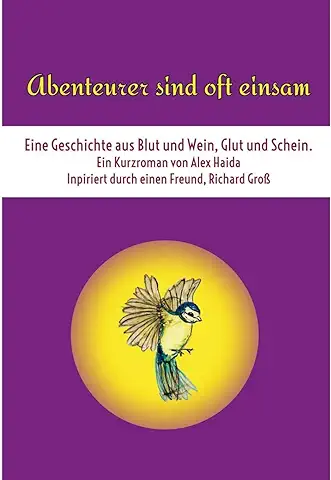 Abenteurer sind oft Einsam: Eine Geschichte aus Blut und Wein, Glut und Schein (Blut und Wein, Glut und Schein, 2)  