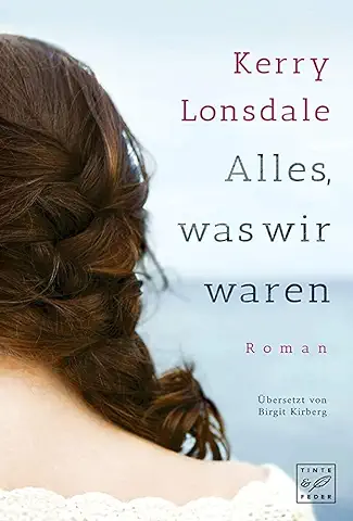 Alles, was wir Waren: 1 (Alles, was wir Sind)  