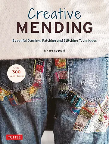 Creative Mending: Beautiful Darning, Patching and Stitching Techniques (Over 300 Color Photos)  