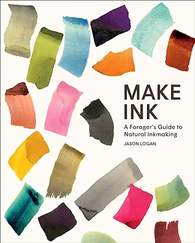 Make Ink: A Forager's Guide to Natural Inkmaking (English Edition)  