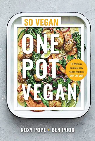 One Pot Vegan: 80 Quick, easy and Delicious Plant-based Recipes from the Creators of SO VEGAN (English Edition)  