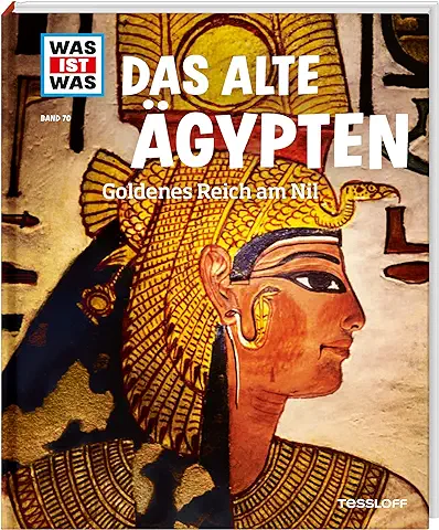 WAS IST WAS Band 70 Das alte Ägypten. Goldenes Reich am Nil  