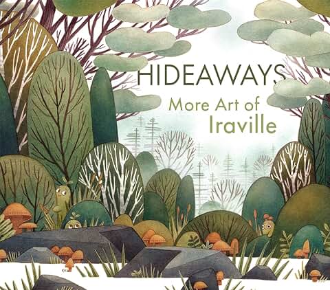 Hideaways: The Art of Iraville  