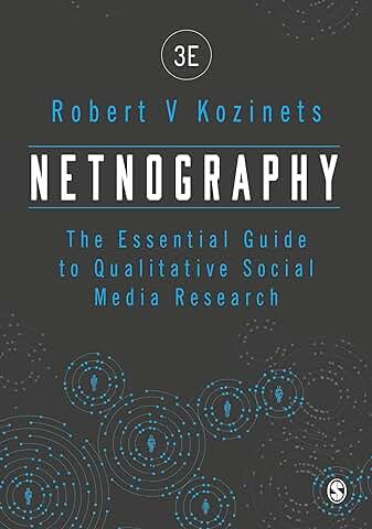 Netnography: The Essential Guide to Qualitative Social Media Research  